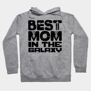 Best Mom In The Galaxy Hoodie